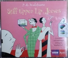 Stiff Upper Lip, Jeeves written by P.G. Wodehouse performed by Jonathan Cecil on CD (Unabridged)